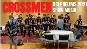 Crossmen-Drumline-2021-DCI-Prelims-Show-Music