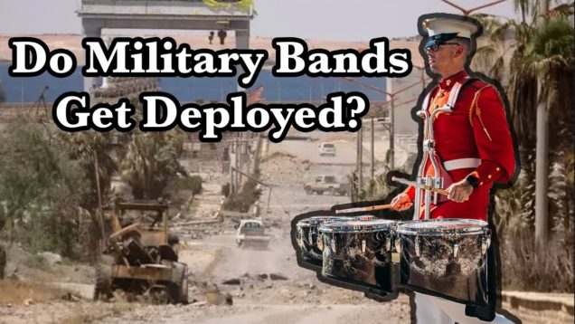 Do-Military-Bands-Get-Deployed-QA-with-a-Military-Musician